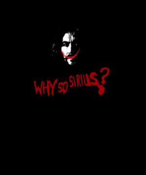 Camiseta Why So Sirius?